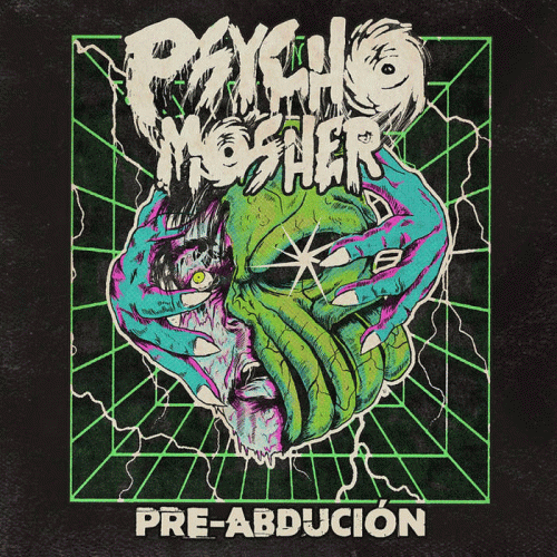 Psychomosher : Pre Abducción Psychomosher : Pre Abducción